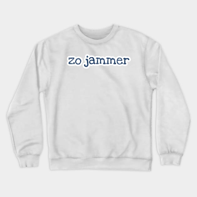 Zo jammer Crewneck Sweatshirt by bobdijkers